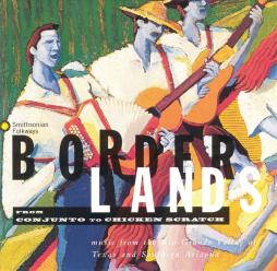 Borderlands - From Conjunto To Chicken Scratch di Various - CD