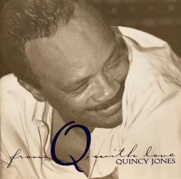 From Q, With Love di Quincy Jones - CD