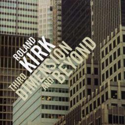 Third Dimension And Beyond di Roland Kirk - CD