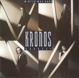 Winter Was Hard di Kronos Quartet - CD