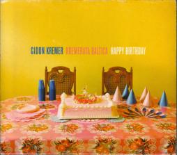 Happy Birthday di Gidon Kremer, Kremerata Baltica - CD