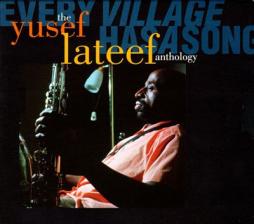 Every Village Has A Song: The Yusef Lateef Anthology di Yusef Lateef - CD
