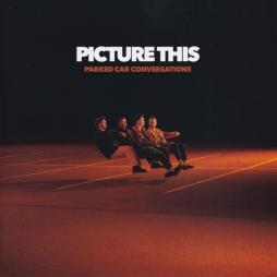 Parked Car Conversations di Picture This - CD