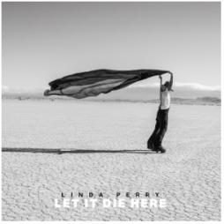 Let It Die Here di Linda Perry - CD