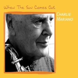 When The Sun Comes Out di Charlie Mariano  - CD