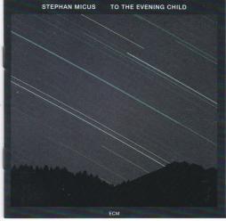 To The Evening Child di Stephan Micus - CD