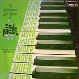 The Contemporary Jazz Classics Of The Paul Moer Trio di  The Paul Moer Trio - CD