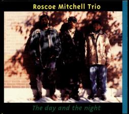 The Day And The Night di Roscoe Mitchell - CD