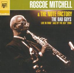 The Bad Guys (Live In Fano di Roscoe Mitchell - CD The Bad Guys (Live In Fano di Roscoe Mitchell - CD
