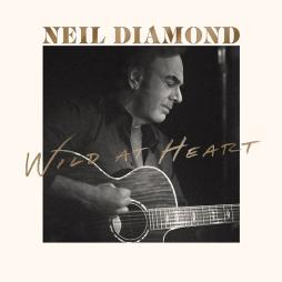Wild At Heart di Neil Diamond - CD