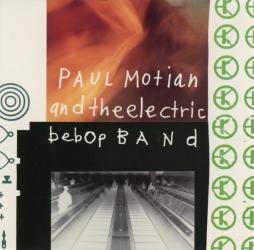 Paul Motian And The Electric Bebop Band di Paul Motian &amp; The E.B.B.B. - CD