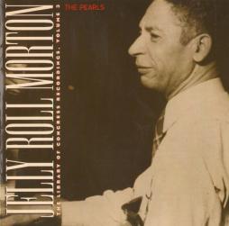The Pearls (The Library Of Congress Recordings, Volume 3) di Jelly Roll Morton - CD
