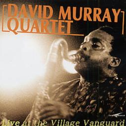 Live At The Village Vanguard di David Murray - CD