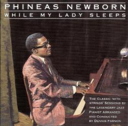 While My Lady Sleeps di Phineas Newborn Jr. - CD