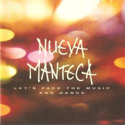 Let's Face The Music And Dance di Nueva Manteca - CD