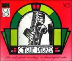 Live And Private Recordings In Chronological Order di Charlie Parker - CD