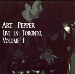 Live In Toronto, Volume 1 di Art Pepper - CD