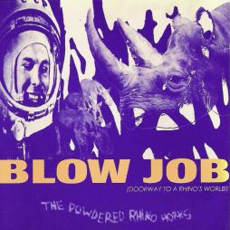 Blow Job (Doorway To A Rhino's World) di The Powdered Rhino Horns  - CD