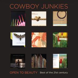 Open To Beauty: Best Of The 21st Century di Cowboy Junkies - CD