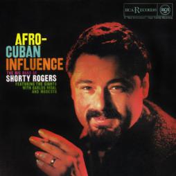 Afro-Cuban Influence di Shorty Rogers And His Giants - CD