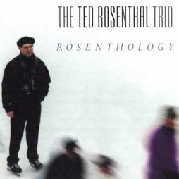 Rosenthology di Ted Rosenthal Trio - CD