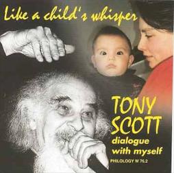 Like A Child's Whisper, (Dialogue With Myself) di Tony Scott  - CD