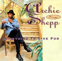 Something To Live For di Archie Shepp - CD