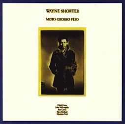 Moto Grosso Feio di Wayne Shorter - CD