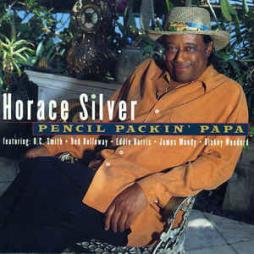 Pencil Packin' Papa di Horace Silver - CD