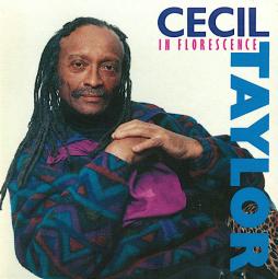 In Florescence di Cecil Taylor - CD