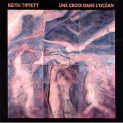 Une Croix Dans L'Océan di Keith Tippett - CD