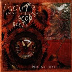 Needle & Thread di Agents Of Good Roots - CD