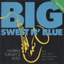 Big, Sweet N' Blue di Norris Turney Quartet - CD