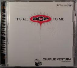 It's All Bop To Me di Charlie Ventura And His Orchestra - CD
