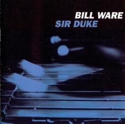 Sir Duke di Bill Ware - CD