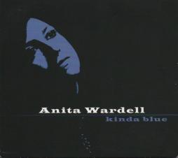 Kinda Blue di Anita Wardell - CD