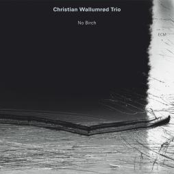 No Birch di Christian Wallumrod  Ensemble - CD