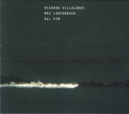 Re: ECM di Ricardo Villalobos / Max Loderbauer - CD