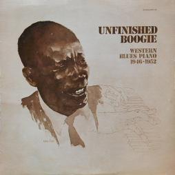 Western Blues Piano 1946 - 1952 di Unfinished Boogie - LP