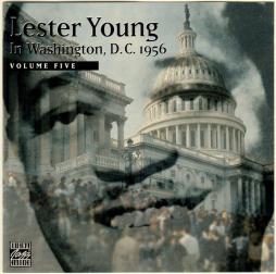 In Washington, D.C. 1956, Vol. 5 di Lester Young - CD