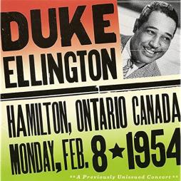 Duke Ellington Hamilton, Ontario Canada, Monday, Feb. 8, 1954 di Duke Ellington - CD