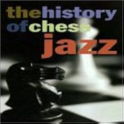 The History Of Chess Jazz di The History Of Chess Jazz - CD