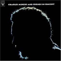Charles Mingus And Friends In Concert di Charles Mingus - CD