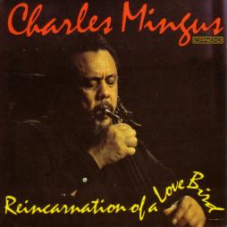 Reincarnation Of A Love Bird di Charles Mingus - CD