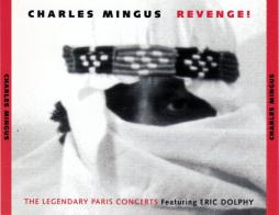 Revenge! The Legendary Paris Concerts di Charles Mingus - CD