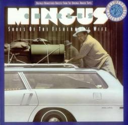 Shoes Of The Fisherman's Wife di Charles Mingus - CD