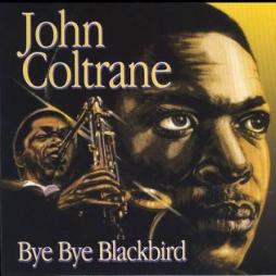 Bye Bye Blackbird di John Coltrane - CD