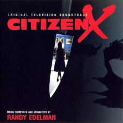 Citizen X Original Television Soundtrack di Randy Edelman - CD