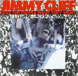 Give The People What They Want di Jimmy Cliff - CD