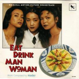 Eat Drink Man Woman (Original Motion Picture Soundtrack) di Mader - CD